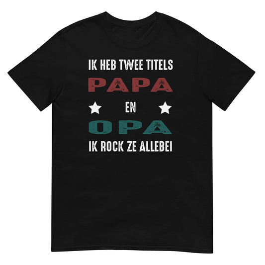 Unisex t-shirt ( Papa en opa )
