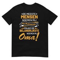 Unisex T-shirt ( belangrijkste noemen mij oma)