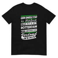Unisex T-Shirt (Geen enkele stad is Perfect)