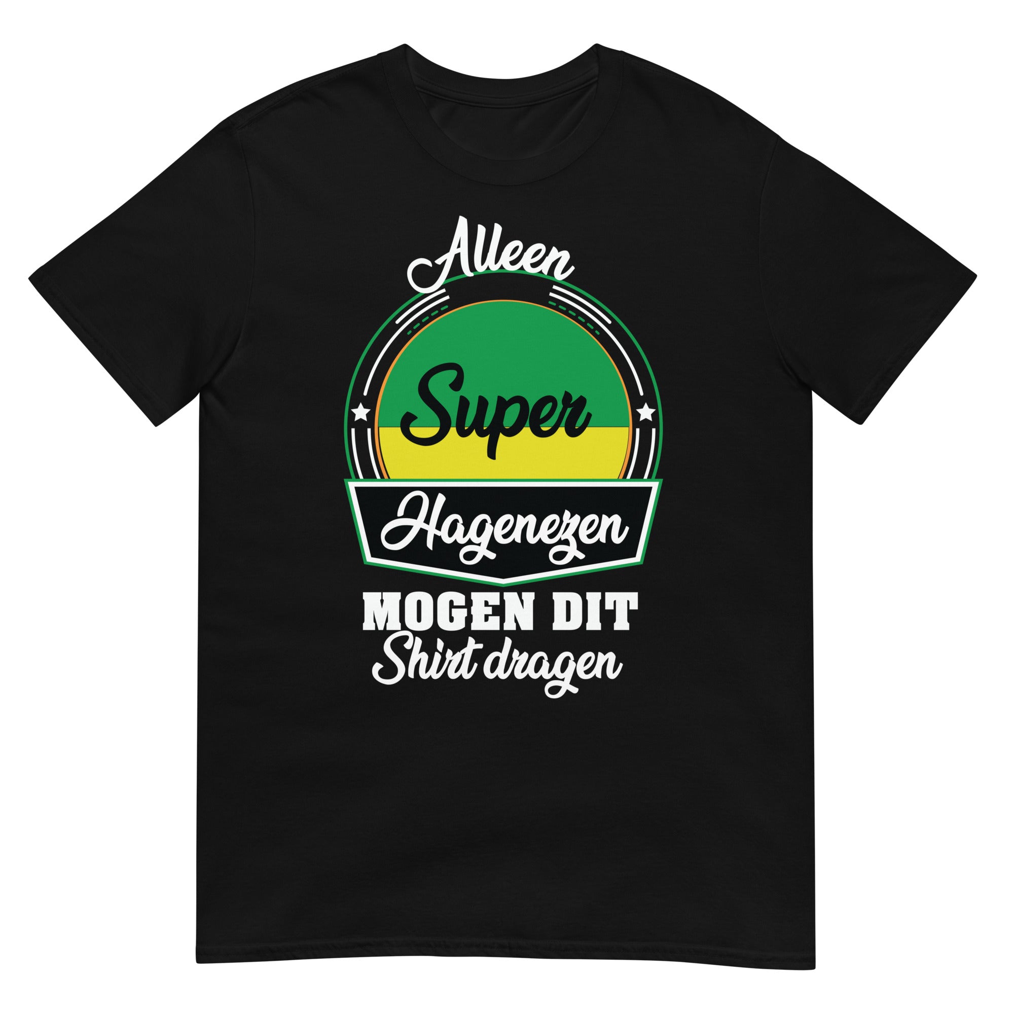 Unisex t-shirt ( super Hagenezen)