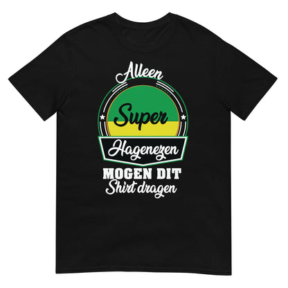 Unisex t-shirt ( super Hagenezen)