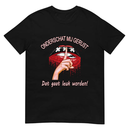 Unisex T-shirt (Onderschat mij gerust)