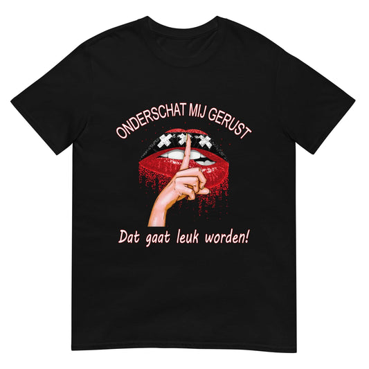 Unisex T-shirt (Onderschat mij gerust)