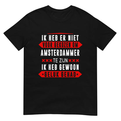Unisex T-shirt (Ik heb gewoon geluk gehad)