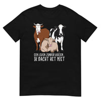 Unisex T-shirt ( zonder koeien, dacht het niet)