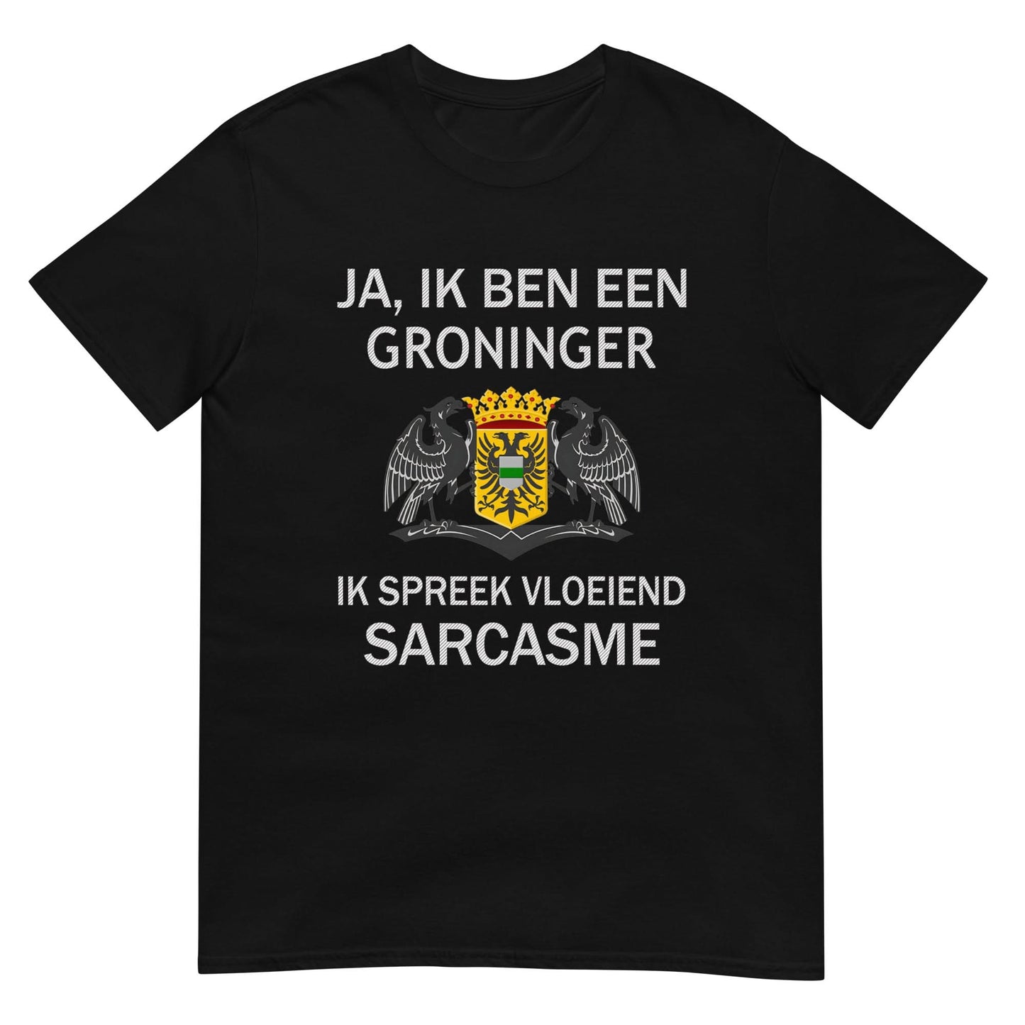 Unisex T-shirt (Groningen Sarcasme)