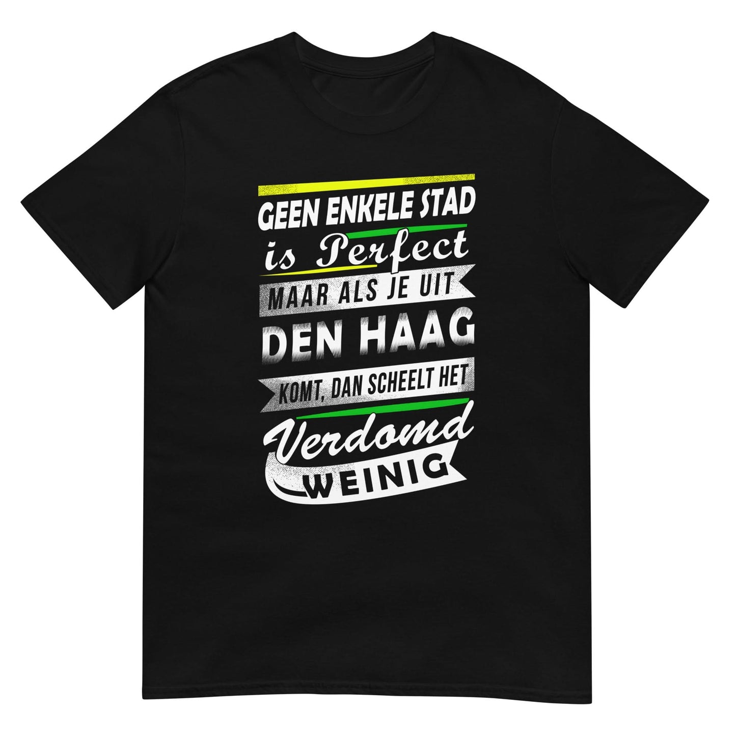 Unisex T-shirt (Den Haag- niemand is perfect)