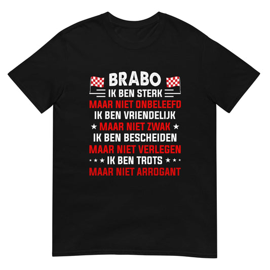 Unisex T-shirt (Brabant is Trots maar niet Arrogant)