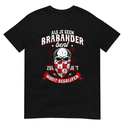 Unisex T-shirt (Je zult Het Nooit Begrijpen)