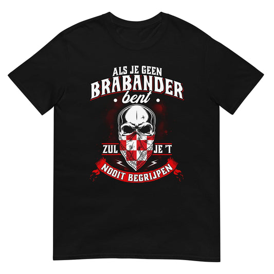 Unisex T-shirt (Je zult Het Nooit Begrijpen)