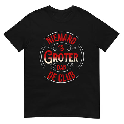 Unisex T-shirt (Rotterdam Niemand is groter dan de Club)