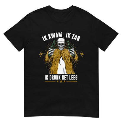 Unisex T-shirt (Ik Kwam Ik Zag Ik Dronk Het Leeg)