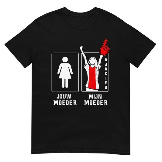 Unisex T-shirt (Ajacied mijn moeder- jouw moeder)