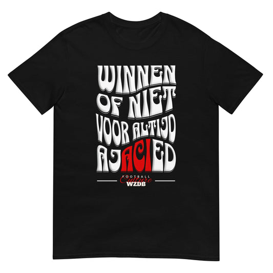 Unisex T-shirt (Winnen of niet voor Altijd Ajacied)