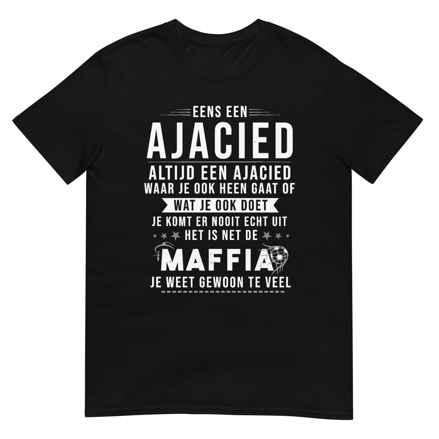 Unisex T-shirt (Ajacied je weet gewoon te veel) Amsterdam