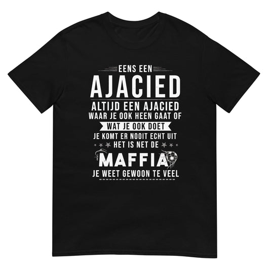 Unisex T-shirt (Ajacied je weet gewoon te veel) Amsterdam