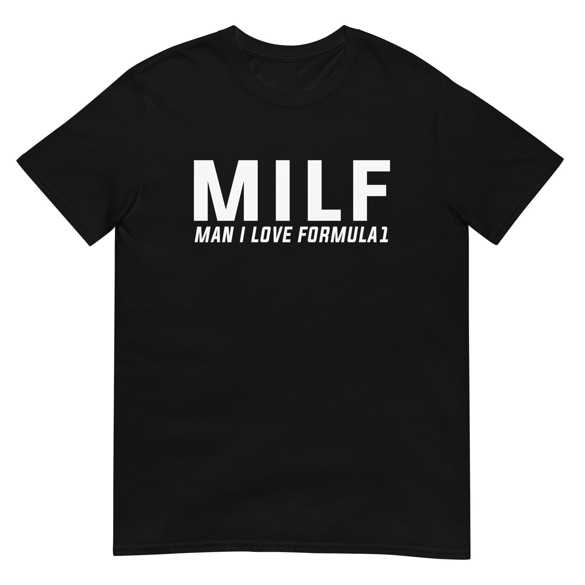 Unisex T-shirt (Milf, Man I Love Formula 1)