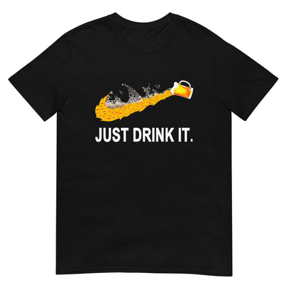 Unisex T-shirt (Just Drink It)