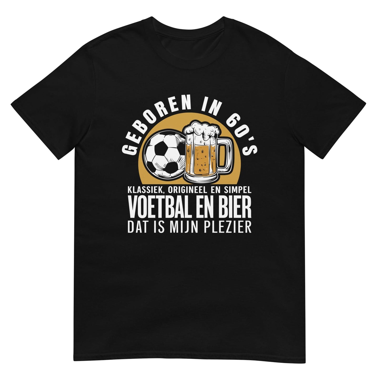 Unisex T-shirt (Geboren in 60's)