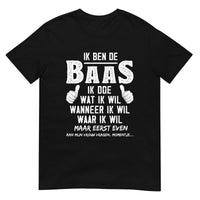 Unisex T-shirt (Ik Ben De Baas)