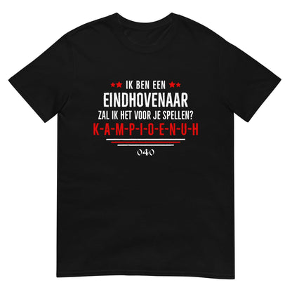 Unisex T-shirt (Ik ben Eindhovenaar..)