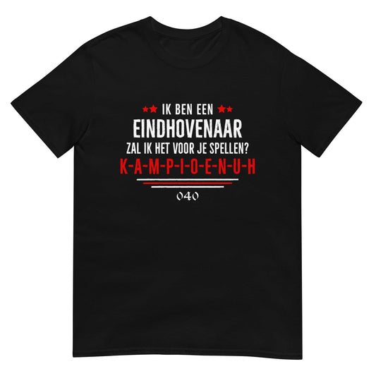 Unisex T-shirt (Ik ben Eindhovenaar..)