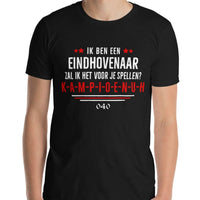 Unisex T-shirt (Ik ben Eindhovenaar..)