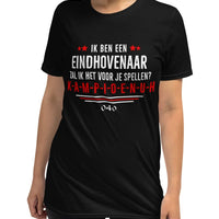 Unisex T-shirt (Ik ben Eindhovenaar..)