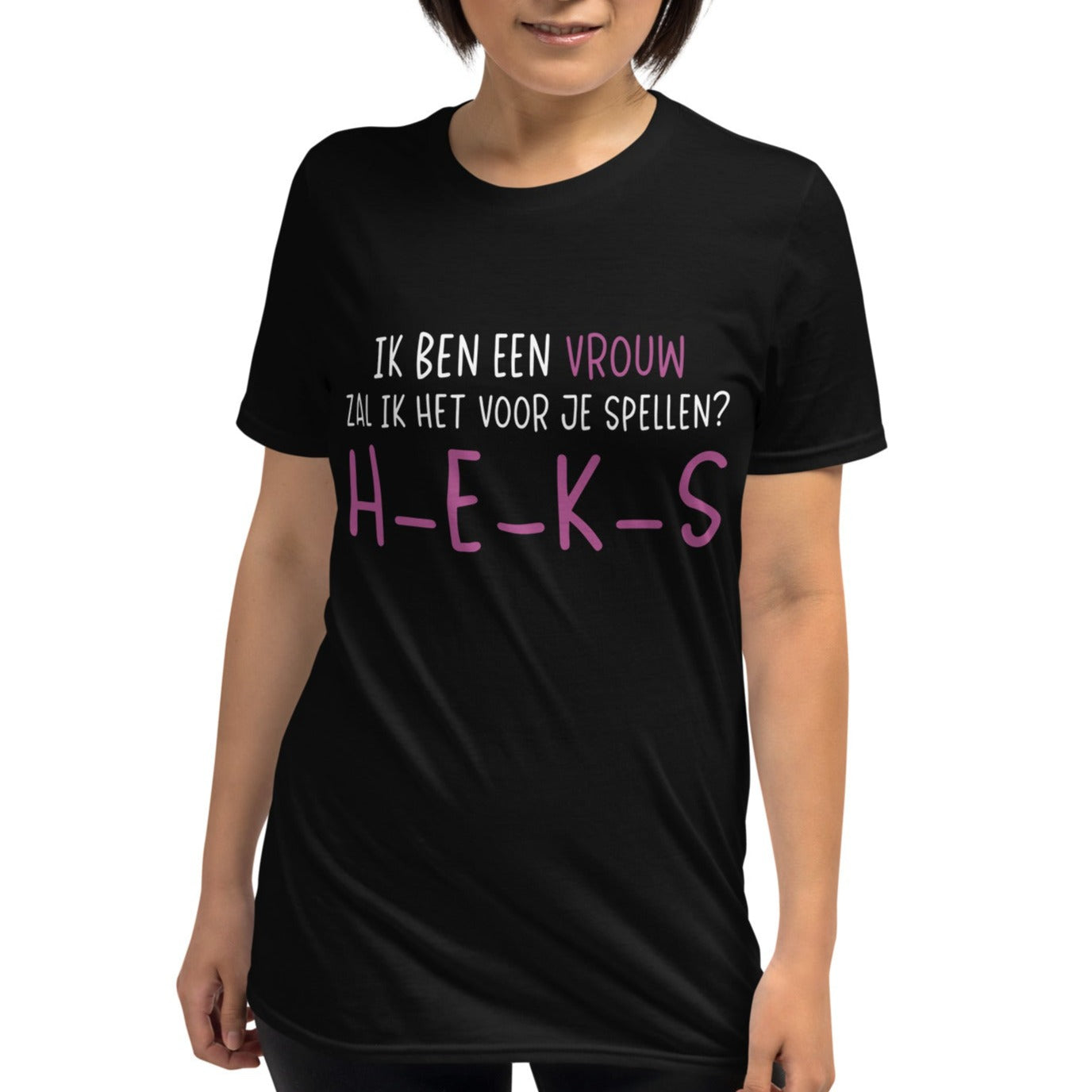 Unisex T-shirt (Ik ben een vrouw, Heks)