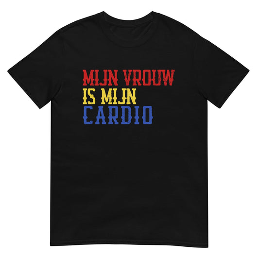 Unisex T-shirt (Mijn vrouw is mijn cardio)