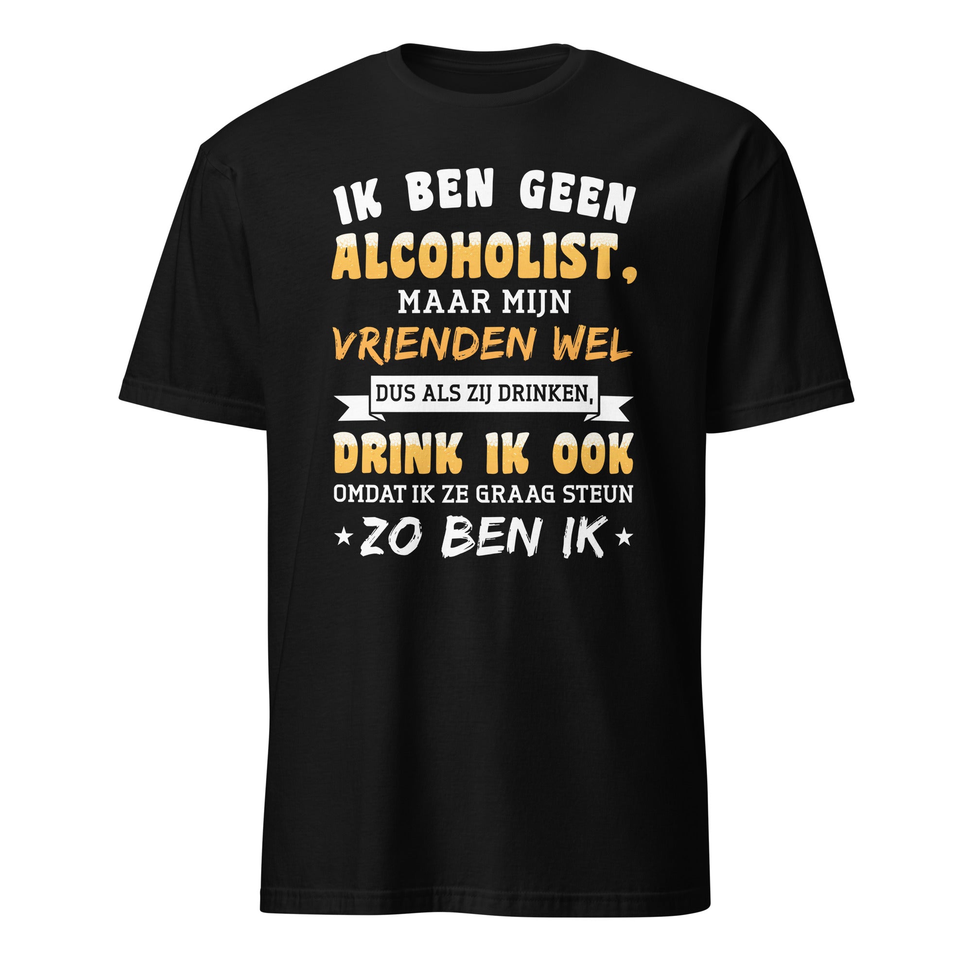 Unisex T-shirt (Ik ben geen alcoholist...)