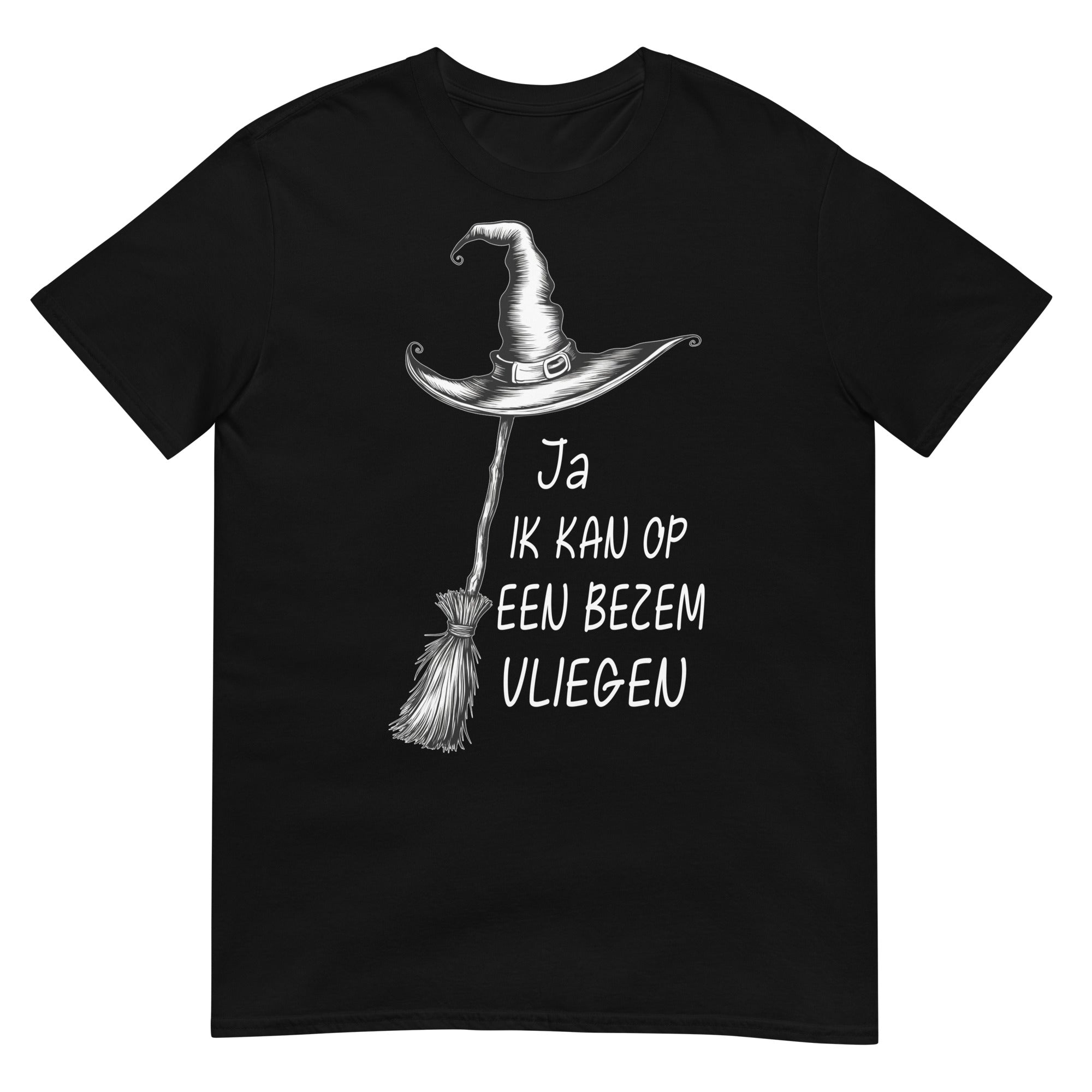 Unisex T-shirt (bezem- Ja ik kan vliegen op bezem)