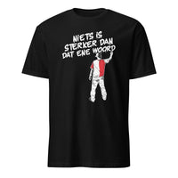 Unisex T-shirt (Niets is sterker dan dat ene woord) Rotterdam