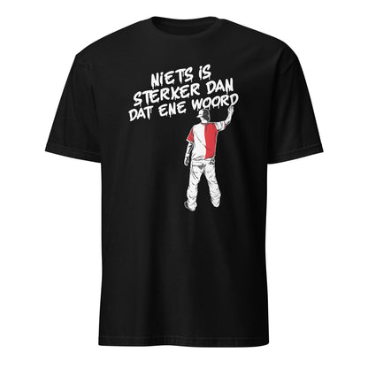 Unisex T-shirt (Niets is sterker dan dat ene woord) Rotterdam