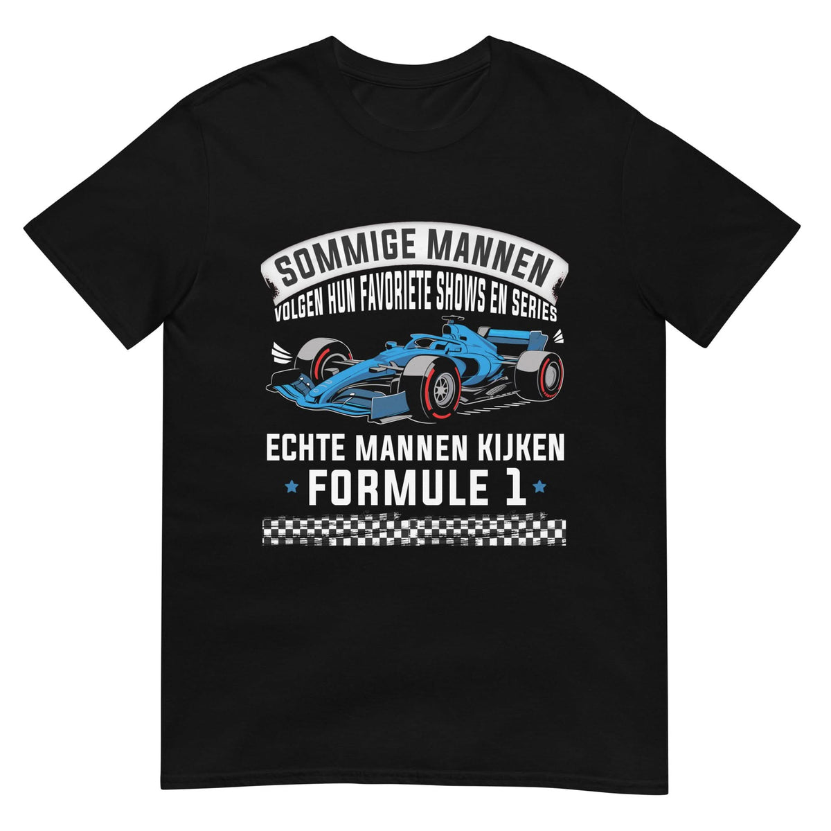 Unisex T-shirt (Echte mannen kijken formule 1)