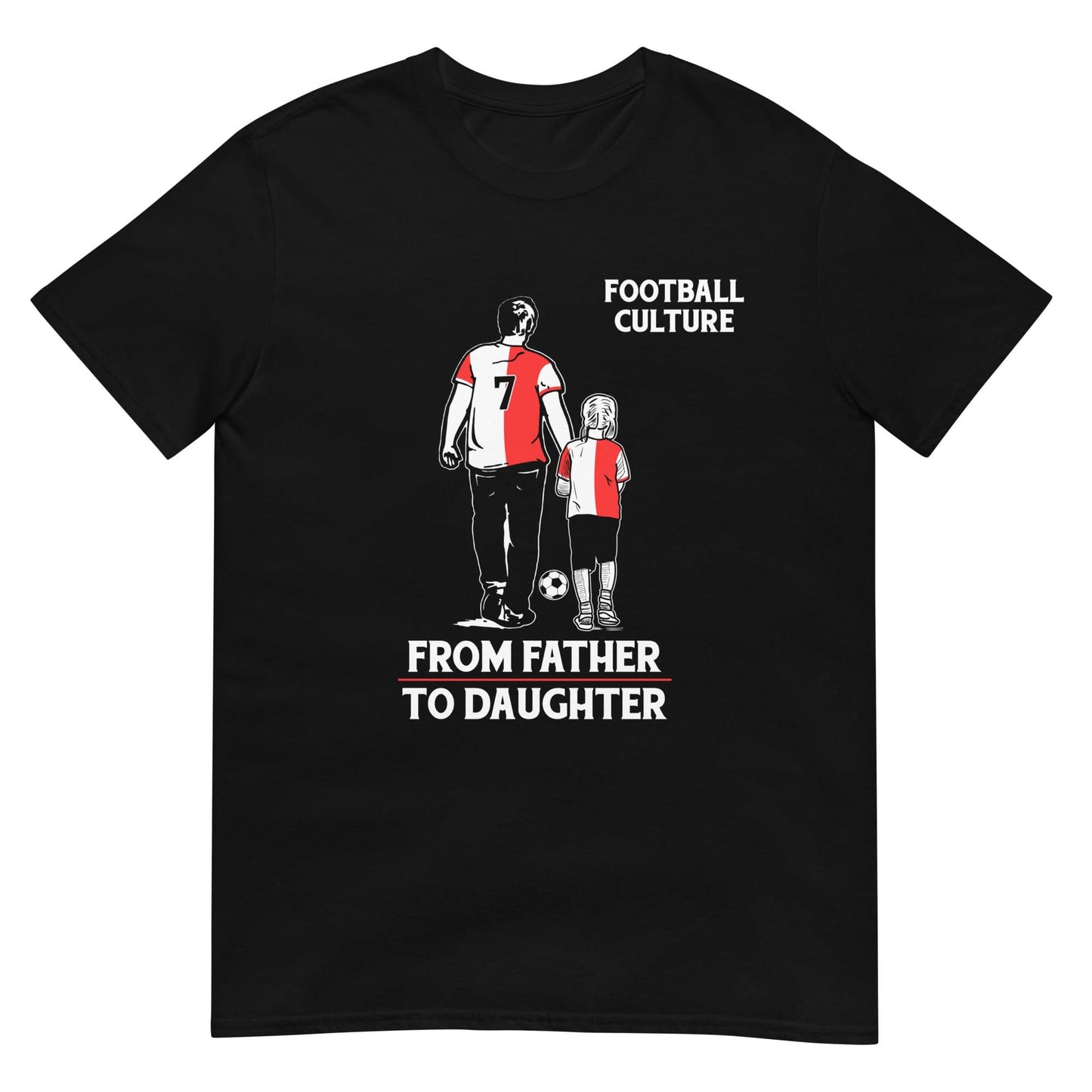 Unisex T-shirt (From father to daughter) 010