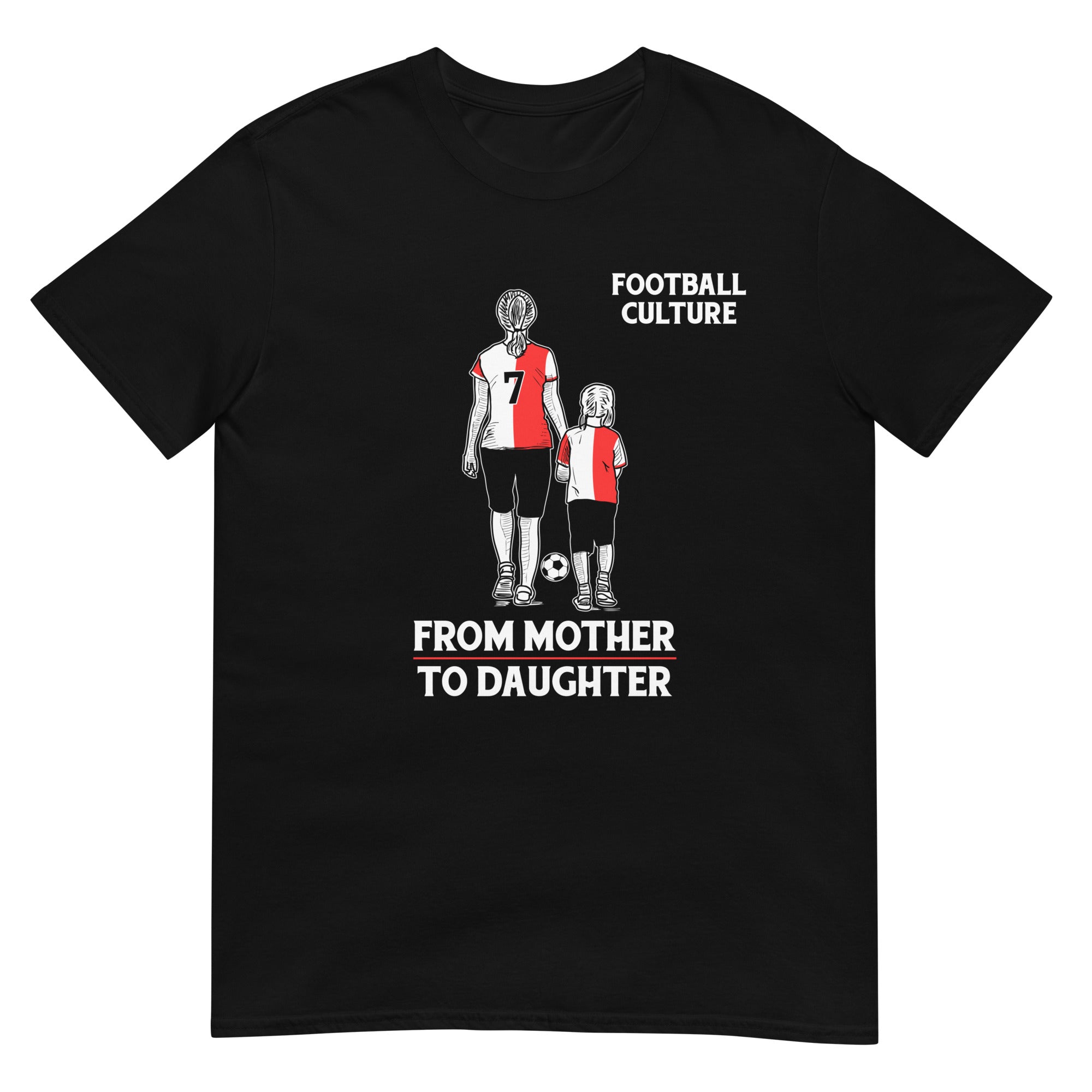 Unisex T-shirt (Mother to daughter) 010