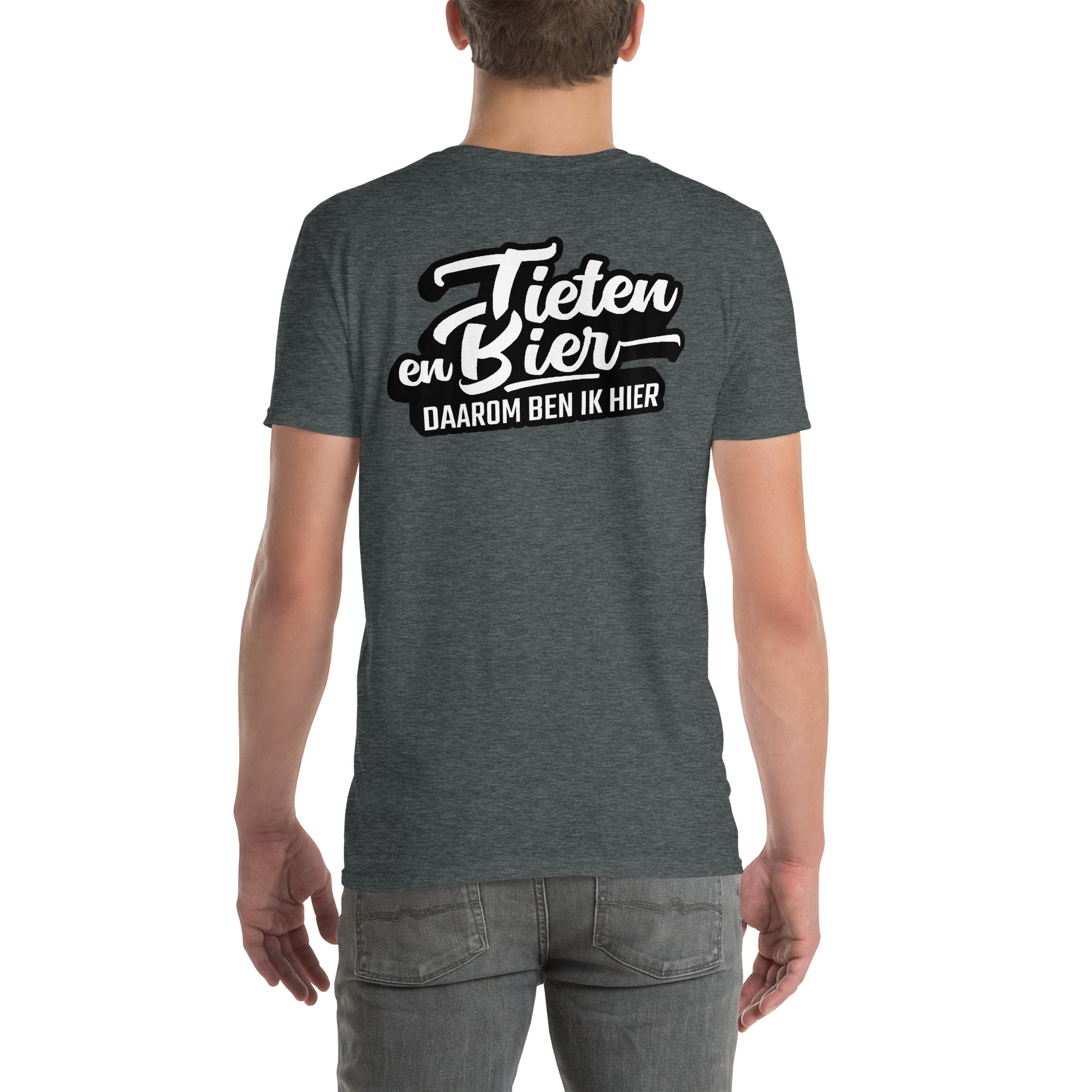 Unisex T-shirt (Tieten & Bier, Daarom ben ik hier!)