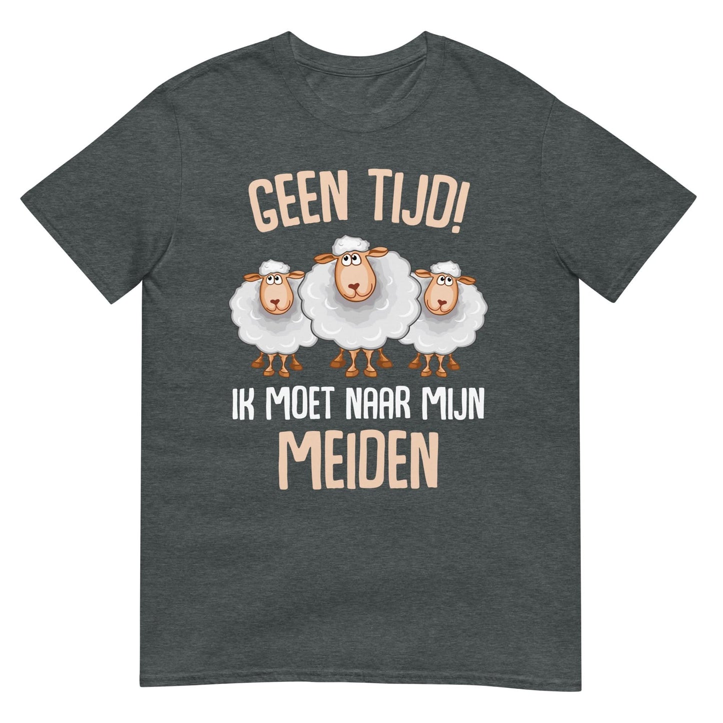 Unisex T-shirt (geen tijd moet naar mijn meiden -schapen)
