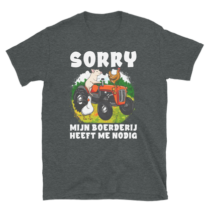 Unisex T-shirt ( sorry - boerderij)