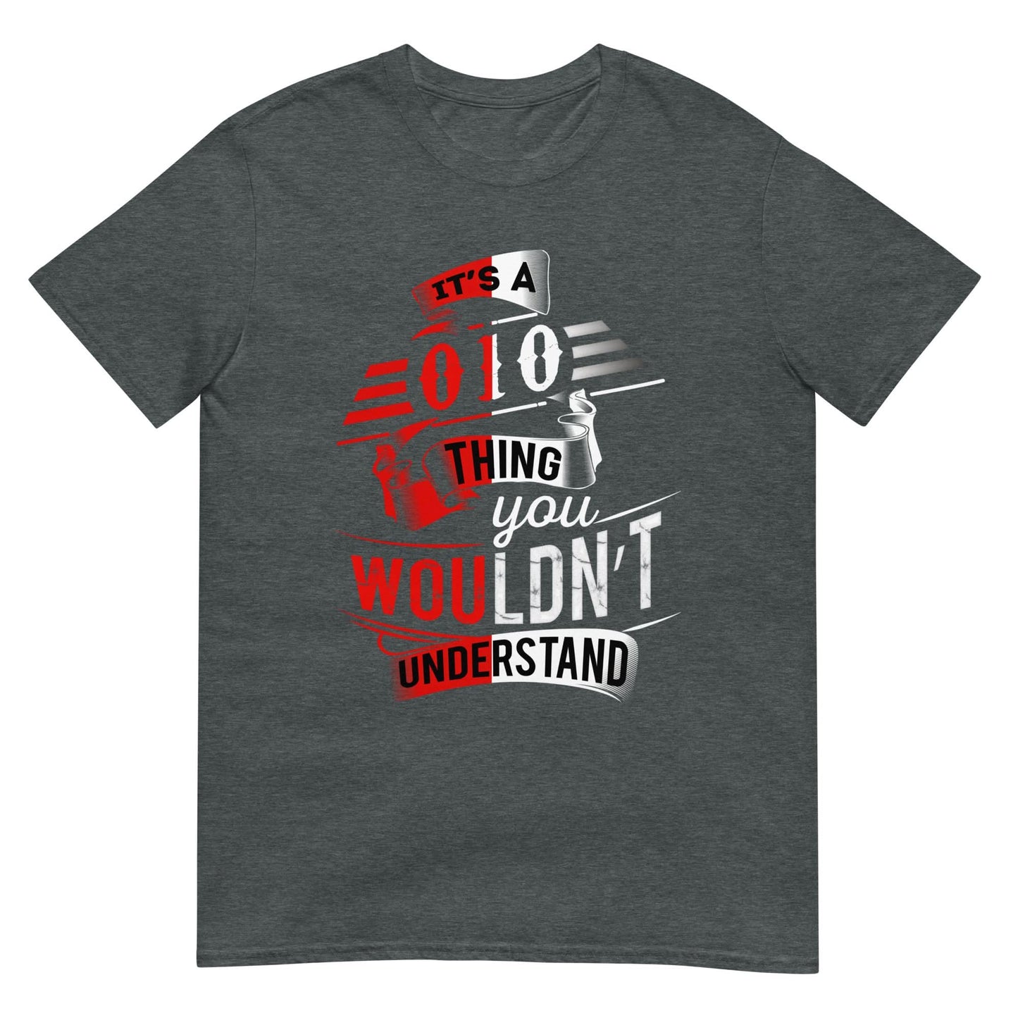 Unisex T-Shirt (it's a 010 Thing)