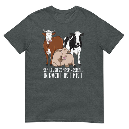 Unisex T-shirt ( zonder koeien, dacht het niet)