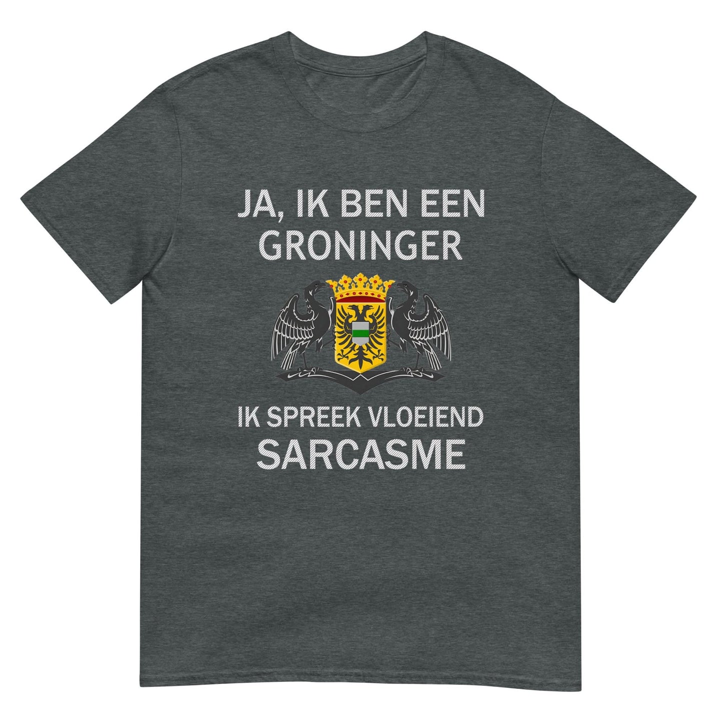 Unisex T-shirt (Groningen Sarcasme)