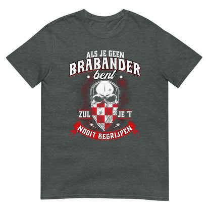 Unisex T-shirt (Je zult Het Nooit Begrijpen)