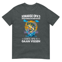 Unisex T-shirt (Echte opa's gaan vissen)