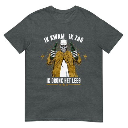 Unisex T-shirt (Ik Kwam Ik Zag Ik Dronk Het Leeg)