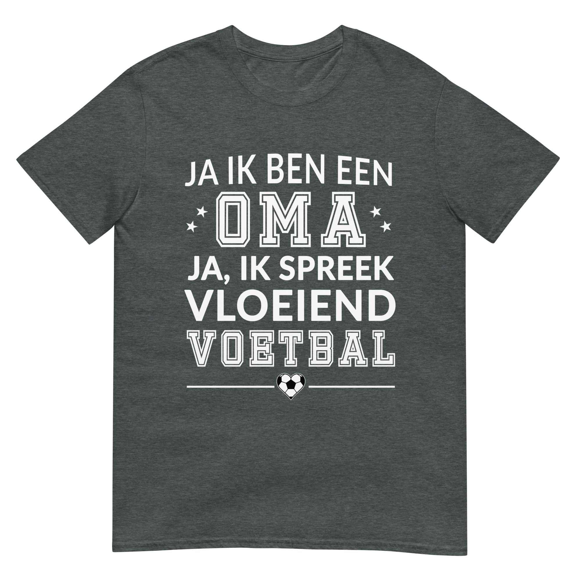 Unisex T-shirt (Ja ik ben een oma, Ik spreek vloeiend voetbal)