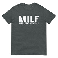 Unisex T-shirt (Milf, Man I Love Formula 1)