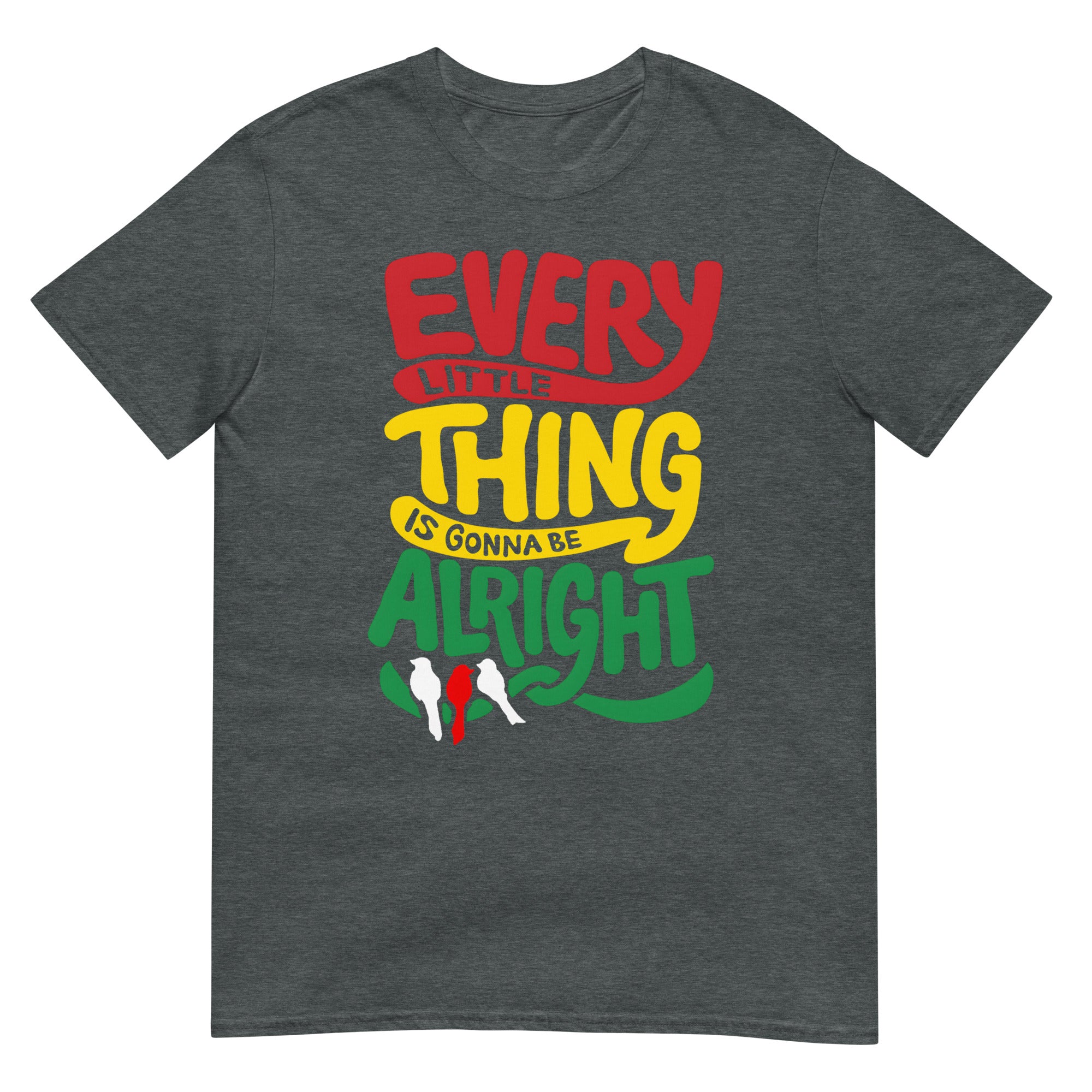 Unisex T-shirt (Every little thing is gonna be alright) Ajacied