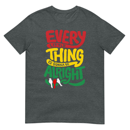 Unisex T-shirt (Every little thing is gonna be alright) Ajacied